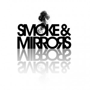 Smoke and Mirrors